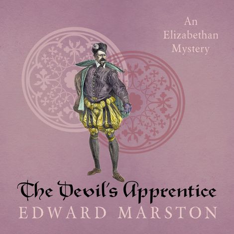 Hörbüch “The Devil's Apprentice - Nicholas Bracewell, Book 11 (Unabridged) – Edward Marston”