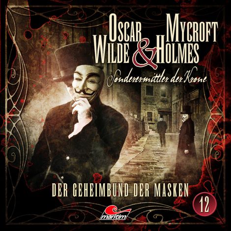 Hörbüch “Oscar Wilde & Mycroft Holmes, Sonderermittler der Krone, Folge 12: Der Geheimbund der Masken – Jonas Maas”