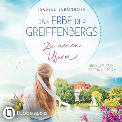 Hörbüch “Zu neuen Ufern - Das Erbe der Greiffenbergs, Teil 2 (Ungekürzt) – Isabell Schönhoff”