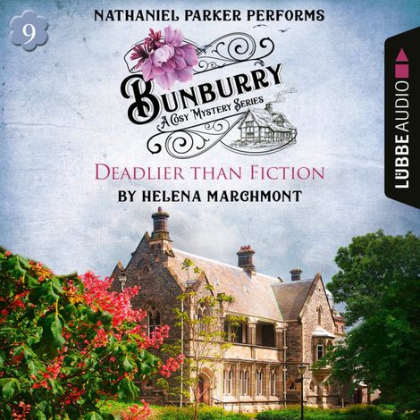 Hörbüch “Bunburry - Deadlier than Fiction - A Cosy Mystery Series, Episode 9 (Unabridged) – Helena Marchmont”