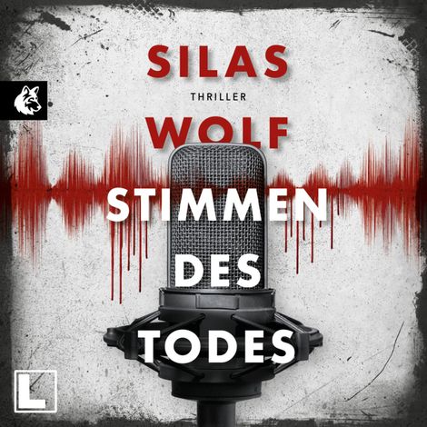 Hörbüch “Die Stimmen des Todes - Ein Fall für Jonas Starck, Band 5 (ungekürzt) – Silas Wolf”