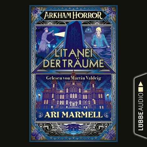 Hörbüch “Arkham Horror - Litanei der Träume (Ungekürzt) – Ari Marmell”