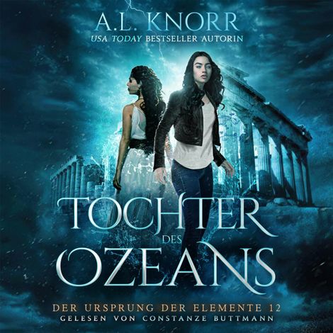 Hörbüch “Tochter des Ozeans - Der Ursprung der Elemente, Band 12 (ungekürzt) – A. L. Knorr”