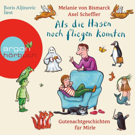 Hörbüch “Als die Hasen noch fliegen konnten - Gutenachtgeschichten für Mirle (ungekürzt) – Melanie von Bismarck”