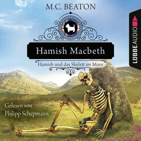 Hörbüch “Hamish Macbeth und das Skelett im Moor - Schottland-Krimis, Teil 3 (Ungekürzt) – M. C. Beaton”