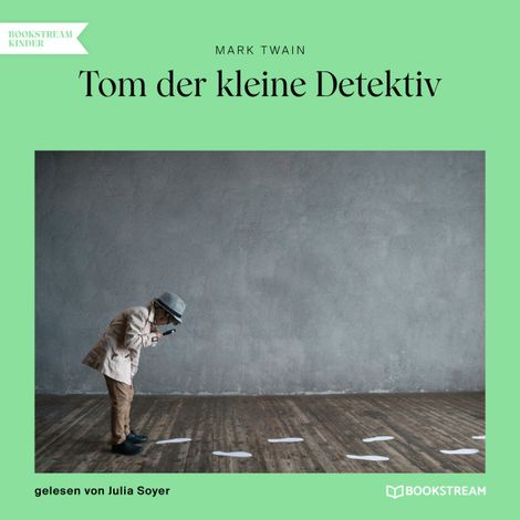 Hörbüch “Tom der kleine Detektiv (Ungekürzt) – Mark Twain”