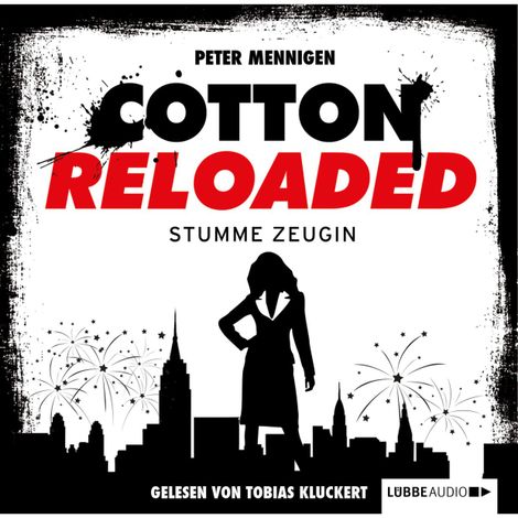 Hörbüch “Jerry Cotton, Cotton Reloaded, Folge 27: Stumme Zeugin – Peter Mennigen”
