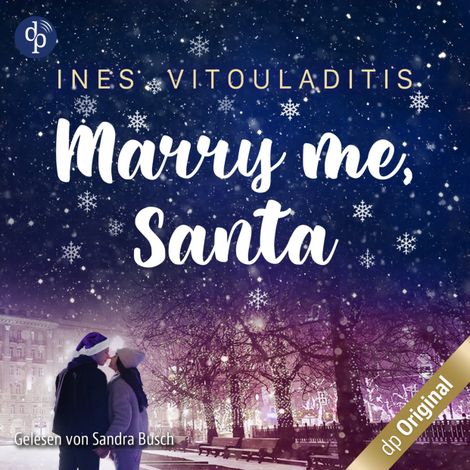 Hörbüch “Marry me, Santa (Ungekürzt) – Ines Vitouladitis”