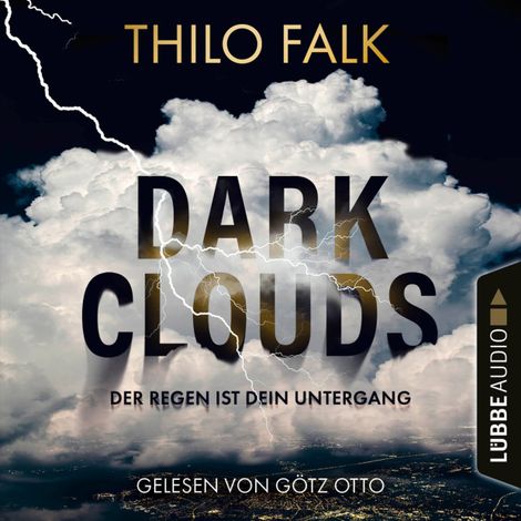 Hörbüch “Dark Clouds - Der Regen ist dein Untergang (Ungekürzt) – Thilo Falk”