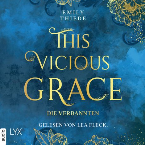 Hörbüch “This Vicious Grace - Die Verbannten - The Last Finestra, Band 2 (Ungekürzt) – Emily Thiede”