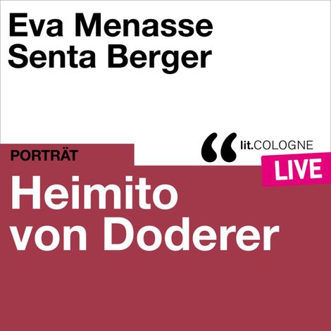 Hörbüch “Heimito von Doderer - lit.COLOGNE live (Ungekürzt) – Heimito von Doderer”