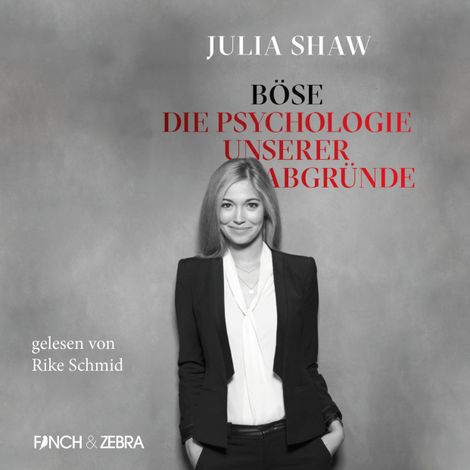 Hörbüch “Böse: Die Psychologie unserer Abgründe (Ungekürzte Lesung) – Julia Shaw”