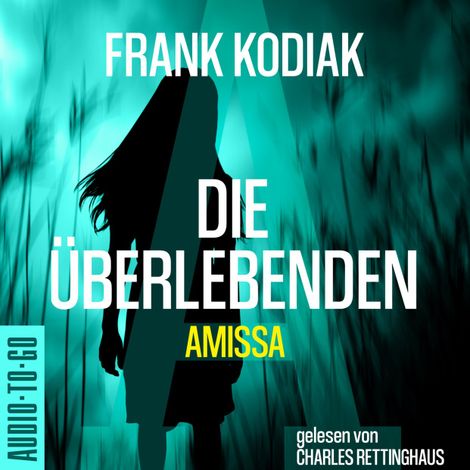 Hörbüch “Amissa. Die Überlebenden - Kantzius, Band 3 (ungekürzt) – Frank Kodiak”
