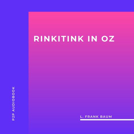 Hörbüch “Rinkitink in Oz (Unabridged) – L. Frank Baum”