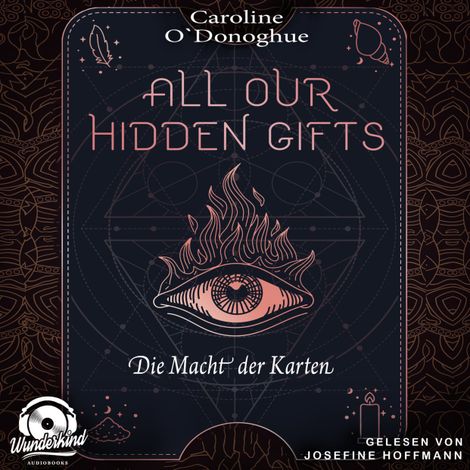 Hörbüch “Die Macht der Karten - All Our Hidden Gifts, Band 1 (Unabridged) – Caroline O'Donoghue”