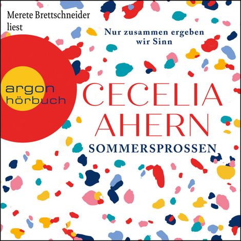 Hörbüch “Sommersprossen - Nur zusammen ergeben wir Sinn (Ungekürzte Lesung) – Cecelia Ahern”