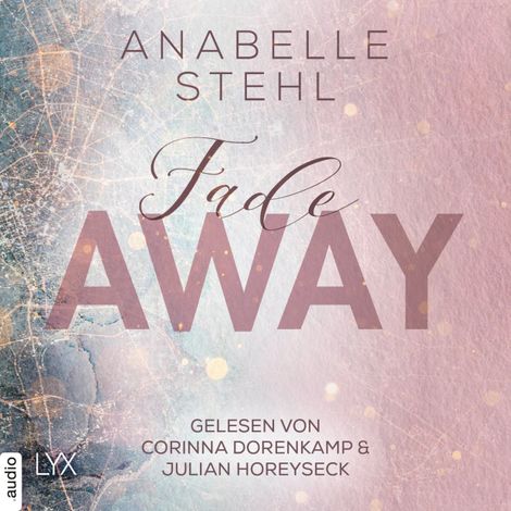 Hörbüch “Fadeaway - Away-Trilogie, Teil 2 (Ungekürzt) – Anabelle Stehl”