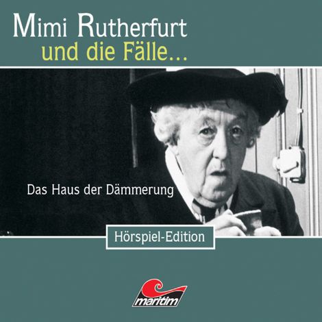Hörbüch “Mimi Rutherfurt, Folge 23: Das Haus in der Dämmerung – Maureen Butcher”