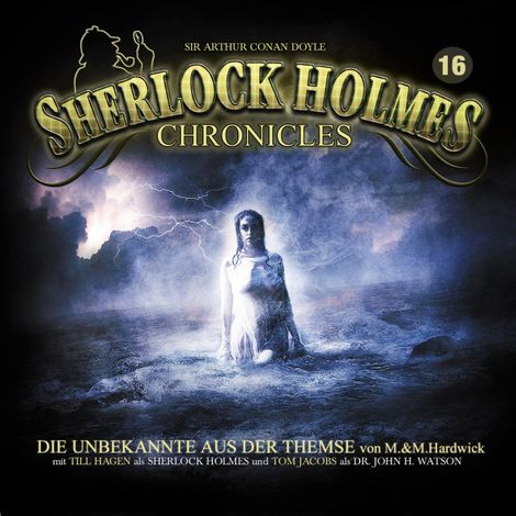Hörbüch “Sherlock Holmes Chronicles, Folge 16: Die Unbekannte aus der Themse – M. & M. Hardwick”