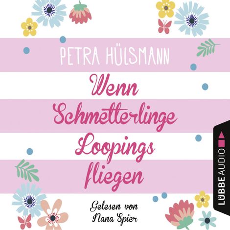 Hörbüch “Wenn Schmetterlinge Loopings fliegen - Hamburg-Reihe, Teil 2 (Gekürzt) – Petra Hülsmann”