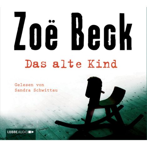 Hörbüch “Das alte Kind – Zoe Beck”