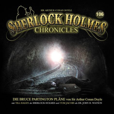 Hörbüch “Sherlock Holmes Chronicles, Folge 106: Die Bruce Partington Pläne – Sir Arthur Conan Doyle”