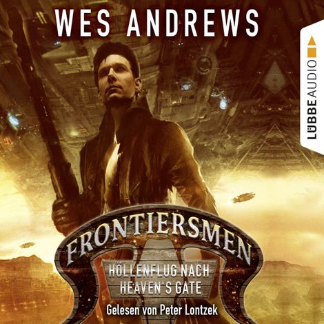 Hörbüch “Frontiersmen: Höllenflug nach Heaven's Gate – Wes Andrews”