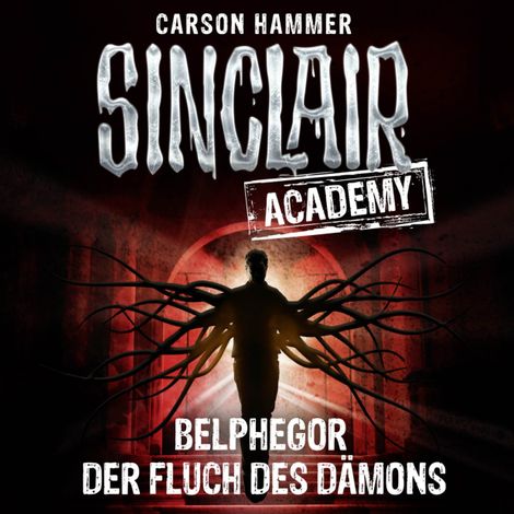 Hörbüch “John Sinclair, Sinclair Academy, Folge 1: Belphegor - Der Fluch des Dämons – Carson Hammer”