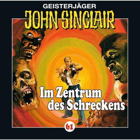 Hörbüch “John Sinclair, Folge 61: Im Zentrum des Schreckens (II/III) – Jason Dark”