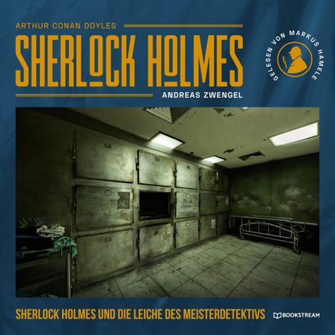 Hörbüch “Sherlock Holmes und die Leiche des Meisterdetektivs (Ungekürzt) – Arthur Conan Doyle, Andreas Zwengel”