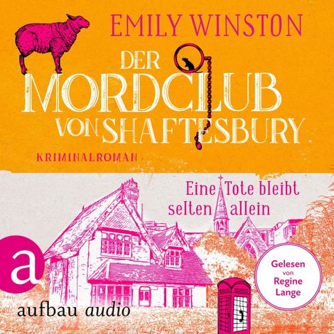 Hörbüch “Der Mordclub von Shaftesbury - Eine Tote bleibt selten allein - Penelope St. James ermittelt, Band 1 (Ungekürzt) – Emily Winston”
