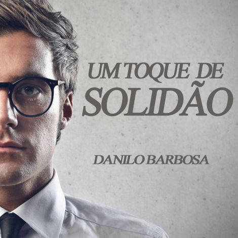 Hörbüch “Um toque de solidão (Integral) – Danilo Barbosa”