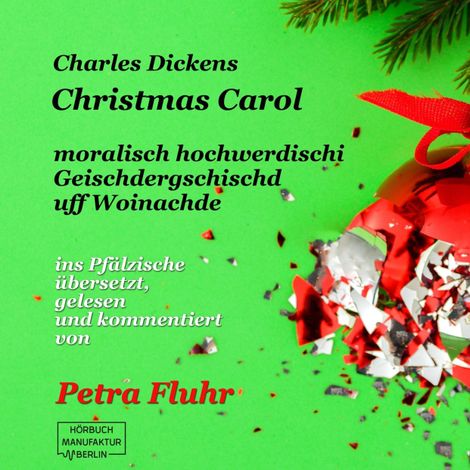 Hörbüch “A Christmas Carol - E hochmoralischi Geischdergschischd uff Woinachde (ungekürzt) – Charles Dickens”