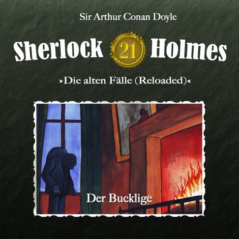 Hörbüch “Sherlock Holmes, Die alten Fälle (Reloaded), Fall 21: Der Bucklige – Arthur Conan Doyle”
