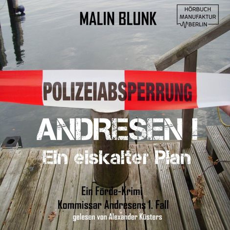 Hörbüch “Ein eiskalter Plan - Andresen!, Band 1 (ungekürzt) – Malin Blunk”