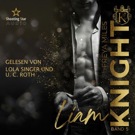 Hörbüch “Liam Knight - The Cunningham Knights, Band 5 (ungekürzt) – Freya Miles”