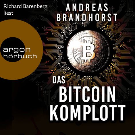 Hörbüch “Das Bitcoin-Komplott (Ungekürzte Lesung) – Andreas Brandhorst”