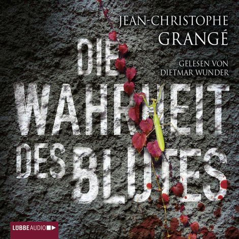 Hörbüch “Die Wahrheit des Blutes (Ungekürzt) – Jean-Christophe Grangé”