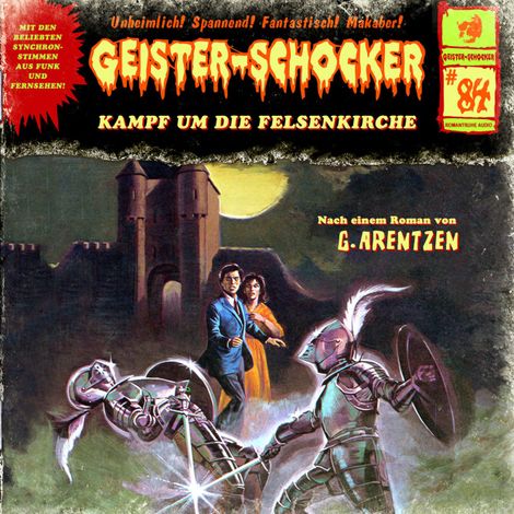 Hörbüch “Geister-Schocker, Folge 84: Kampf um die Felsenkirche – G. Arentzen”