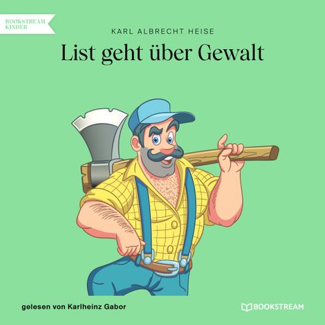 Hörbüch “List geht über Gewalt (Ungekürzt) – Karl Albrecht Heise”