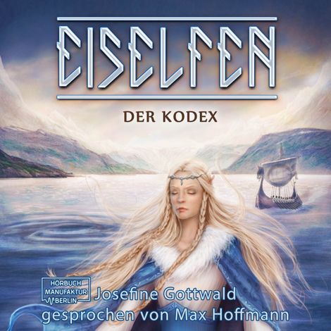 Hörbüch “Der Kodex - Eiselfen, Band 3 (ungekürzt) – Josefine Gottwald”