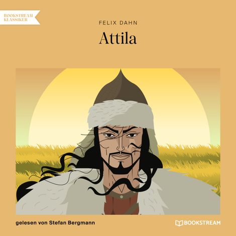 Hörbüch “Attila (Ungekürzt) – Felix Dahn”