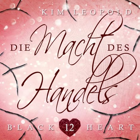 Hörbüch “Die Macht des Handels - Black Heart, Band 12 (Ungekürzt) – Kim Leopold”