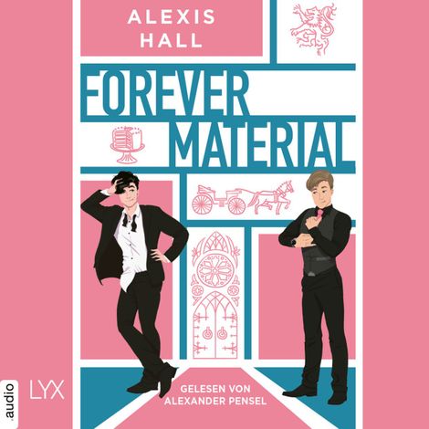 Hörbüch “Forever Material - Boyfriend Material, Teil 2 (Ungekürzt) – Alexis Hall”