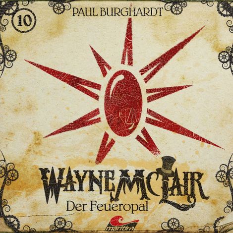 Hörbüch “Wayne McLair, Folge 10: Der Feueropal – Paul Burghardt”