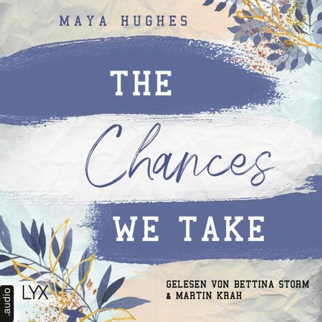 Hörbüch “The Chances We Take - Fulton University-Reihe, Teil 3 (Ungekürzt) – Maya Hughes”