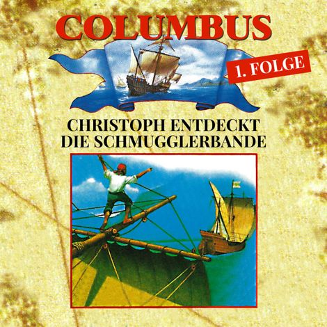 Hörbüch “Columbus, Folge 1: Christoph entdeckt die Schmugglerbande – Petra Fohrmann”
