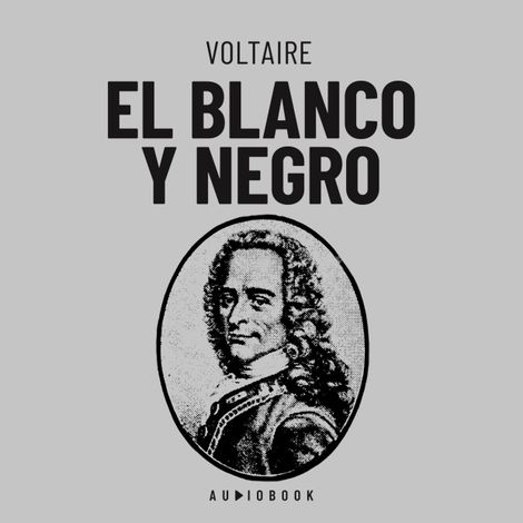Hörbüch “El Blanco Y El Negro (Completo) – Voltaire”