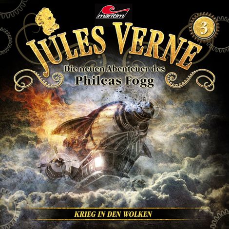 Hörbüch “Jules Verne, Die neuen Abenteuer des Phileas Fogg, Folge 3: Krieg in den Wolken – Jules Verne, Markus Topf, Dominik Ahrens”