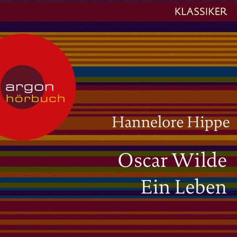 Hörbüch “Oscar Wilde - Ein Leben (Feature) – Hannelore Hippe”